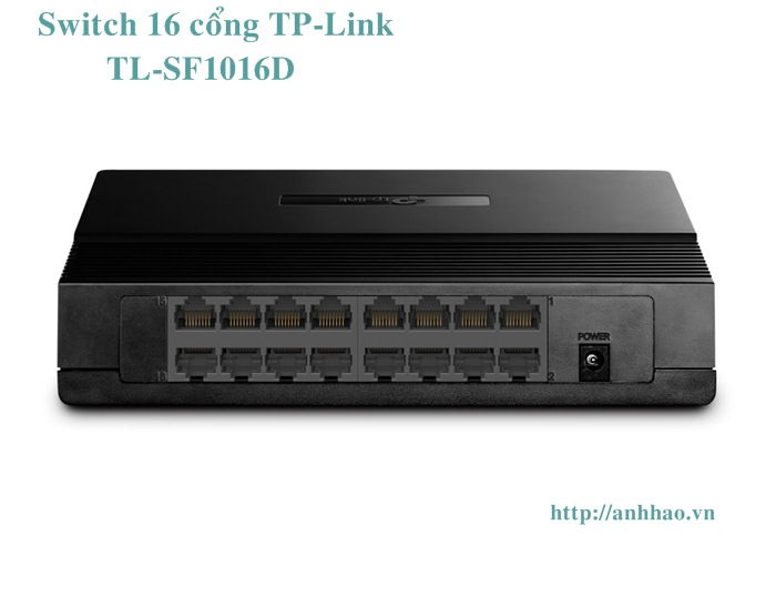 Switch chia mạng 16 cổng TPlink SF1016D chính hãng